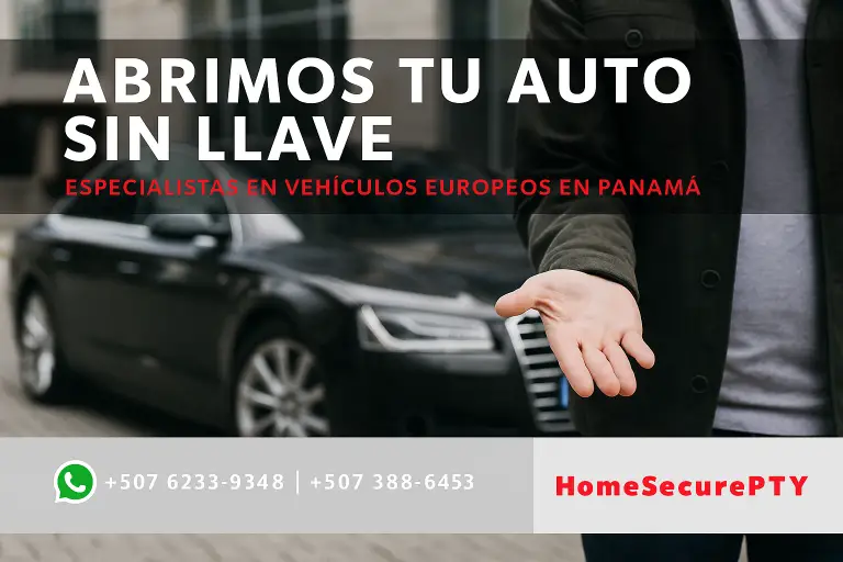 Abrimos tu auto sin llave en Panamá, especialistas en vehículos europeos – HomeSecurePTY